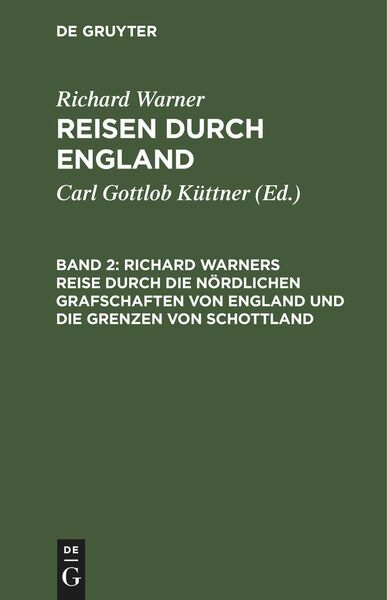 Produktbild: Richard Warners Reise durch die n&ouml;rdlichen Grafschaften von England und die Grenzen von Schottland