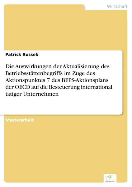 Produktbild: Die Auswirkungen der Aktualisierung des Betriebsst&auml;ttenbegriffs im Zuge des Akti