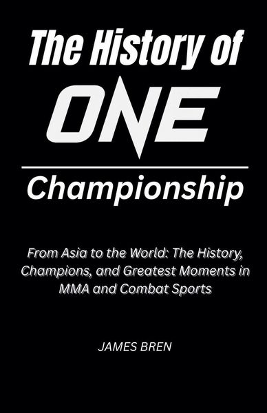 Produktbild: The History of ONE Championship