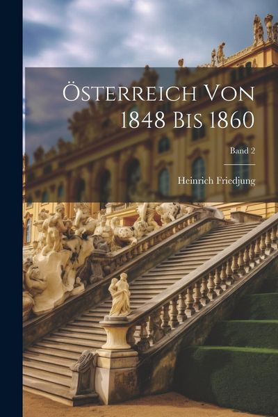 Produktbild: &Ouml;sterreich von 1848 bis 1860; Band 2