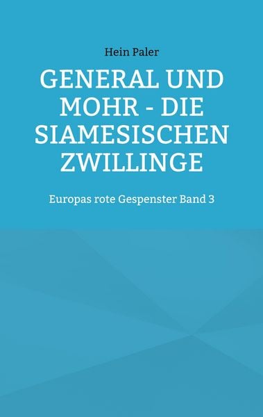 Produktbild: General und Mohr - Die siamesischen Zwillinge