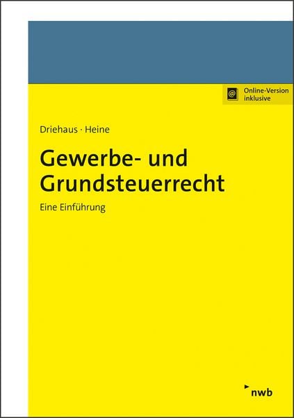 Gewerbe- und Grundsteuerrecht, Set von Hans-Joachim Driehaus , Peter Heine, Nwb Verlag, 9783482676611