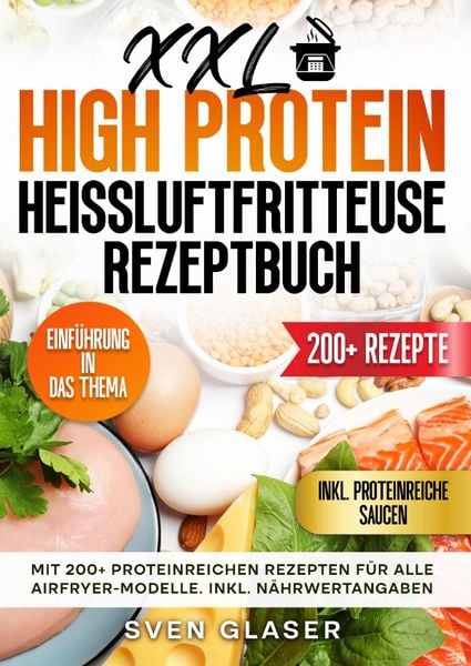Produktbild: XXL High Protein Hei&szlig;luftfritteuse Rezeptbuch