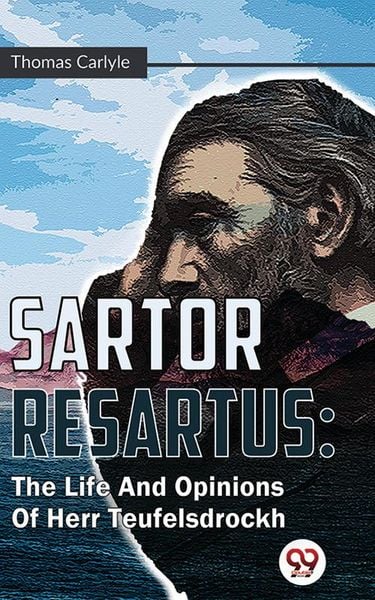 Produktbild: Sartor Resartus : The Life And Opinions Of Herr Teufelsdrockh