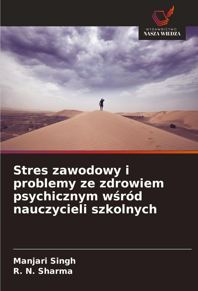 Produktbild: Stres zawodowy i problemy ze zdrowiem psychicznym w&iquest;r&oacute;d nauczycieli szkolnych