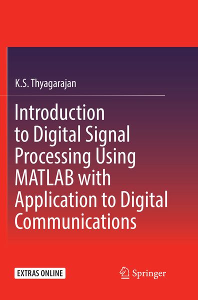 Produktbild: Introduction to Digital Signal Processing Using MATLAB with Application to Digital Communications