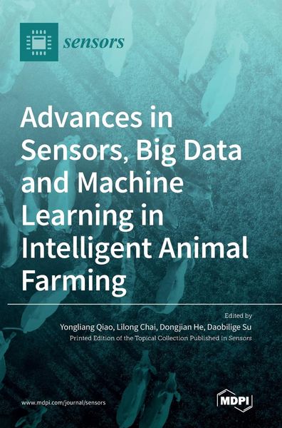 Produktbild: Advances in Sensors, Big Data and Machine Learning in Intelligent Animal Farming