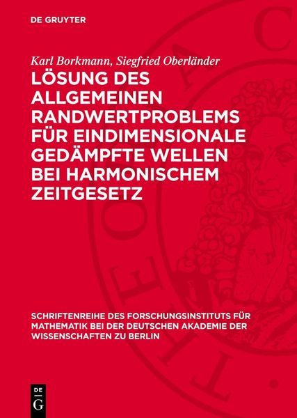 Produktbild: L&ouml;sung des allgemeinen Randwertproblems f&uuml;r eindimensionale ged&auml;mpfte Wellen bei harmonischem Zeitgesetz