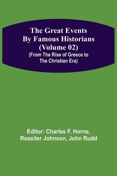 Produktbild: The Great Events by Famous Historians (Volume 02) (From the Rise of Greece to the Christian Era)