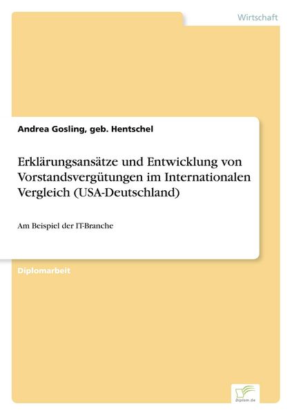 Produktbild: Erkl&auml;rungsans&auml;tze und Entwicklung von Vorstandsverg&uuml;tungen im Internationalen Vergleich (USA-Deutschland)
