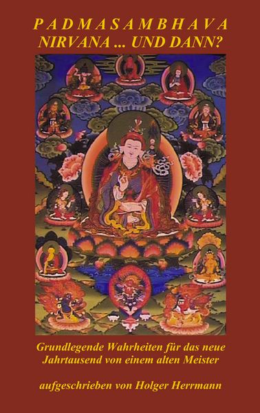 Padmasambhava - Nirvana ... und dann?, Taschenbuch von Holger Herrmann, BoD – Books on Demand, 9783831130917