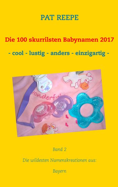 Produktbild: Die 100 skurrilsten Babynamen 2017