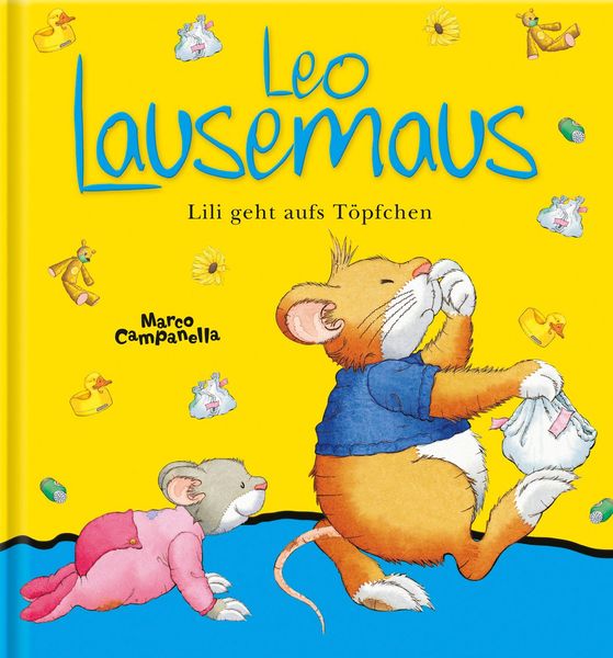Leo Lausemaus - Lili geht aufs Töpfchen. Wattierter Umschlag. Lingoli