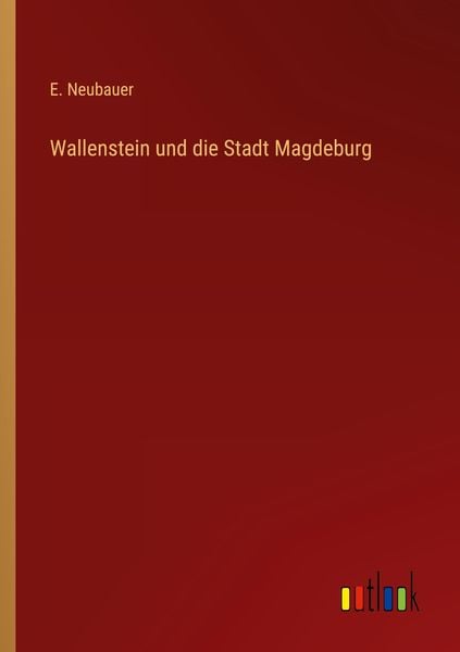Produktbild: Wallenstein und die Stadt Magdeburg