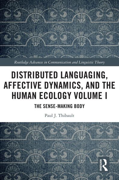 Produktbild: Distributed Languaging, Affective Dynamics, and the Human Ecology Volume I