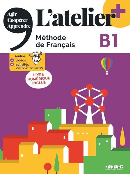 Produktbild: L'atelier - M&eacute;thode de Fran&ccedil;ais - Ausgabe 2023 &ndash; L&rsquo;atelier+ - B1