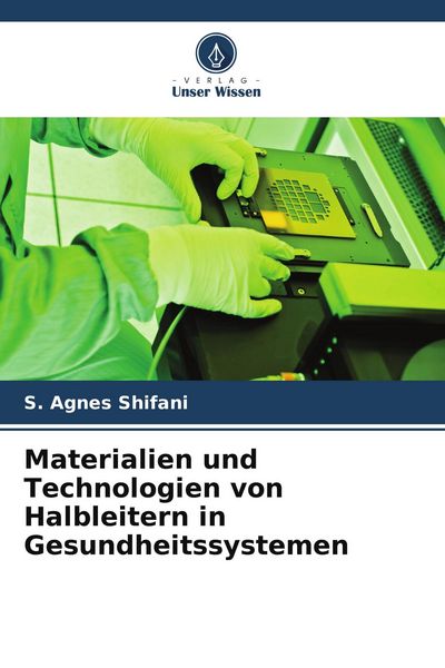 Produktbild: Materialien und Technologien von Halbleitern in Gesundheitssystemen