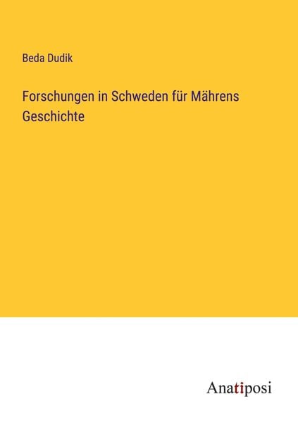 Produktbild: Forschungen in Schweden f&uuml;r M&auml;hrens Geschichte