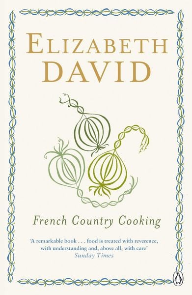 French Country Cooking, Taschenbuch von Elizabeth David, Penguin Books UK, 9780140299779