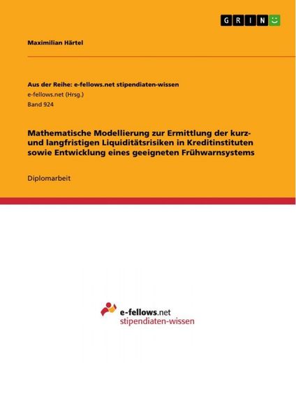 Produktbild: Mathematische Modellierung zur Ermittlung der kurz- und langfristigen Liquidit&auml;tsrisiken in Kreditinstituten sowie Entwicklung eines geeigneten Fr&uuml;hwa