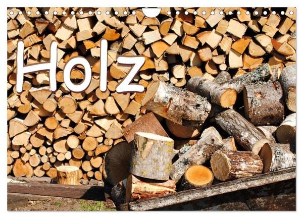 Holz (Wandkalender 2025 DIN A4 quer), CALVENDO Monatskalender