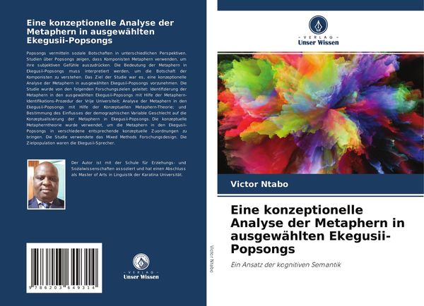 Eine konzeptionelle Analyse der Metaphern in ausgewählten Ekegusii-Popsongs, Taschenbuch von Victor Ntabo, Verlag Unser Wissen, 9786203649314