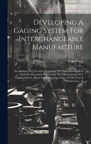 Produktbild: Developing A Gaging System For Interchangeable Manufacture