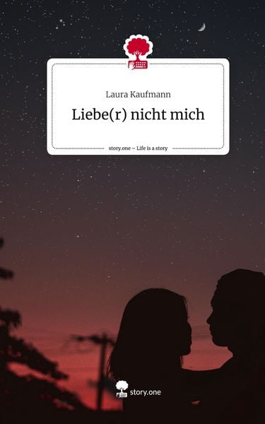 Produktbild: Liebe(r) nicht mich. Life is a Story - story.one