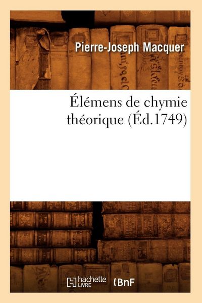 Produktbild: &Eacute;l&eacute;mens de chymie th&eacute;orique (&Eacute;d.1749)