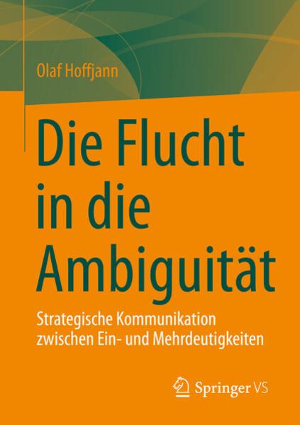Die Flucht in die Ambiguität, Taschenbuch von Olaf Hoffjann, Springer Fachmedien Wiesbaden GmbH, 9783658376765