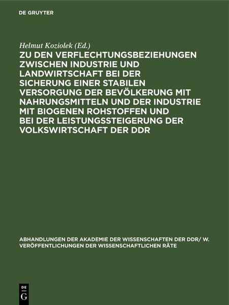 Produktbild: Zu den Verflechtungsbeziehungen zwischen Industrie und Landwirtschaft bei der Sicherung einer stabilen Versorgung der Bev&ouml;lkerung mit Nahrungsmitteln