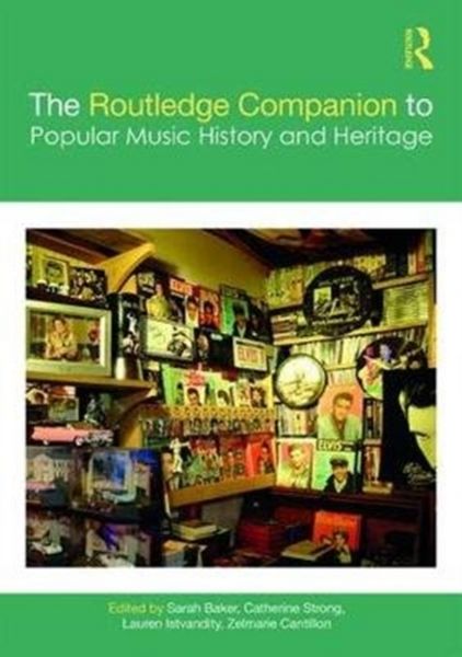 Produktbild: The Routledge Companion to Popular Music History and Heritage