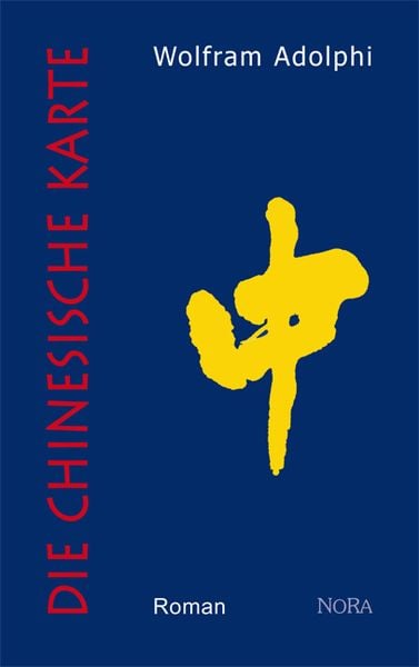 Die chinesische Karte, Paperback von Wolfram Adolphi, Nora, 9783865572585