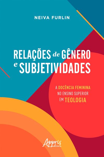 Produktbild: Rela&ccedil;&otilde;es de G&ecirc;nero e Subjetividades: A Doc&ecirc;ncia Feminina no Ensino Superior em Teologia