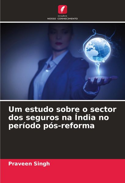 Produktbild: Um estudo sobre o sector dos seguros na &Iacute;ndia no per&iacute;odo p&oacute;s-reforma