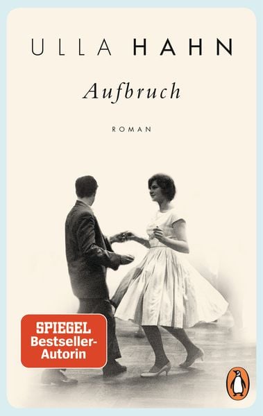 Aufbruch, Taschenbuch von Ulla Hahn, Penguin, 9783328105381
