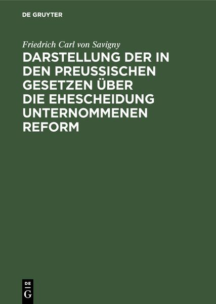 Produktbild: Darstellung der in den Preu&szlig;ischen Gesetzen &uuml;ber die Ehescheidung unternommenen Reform