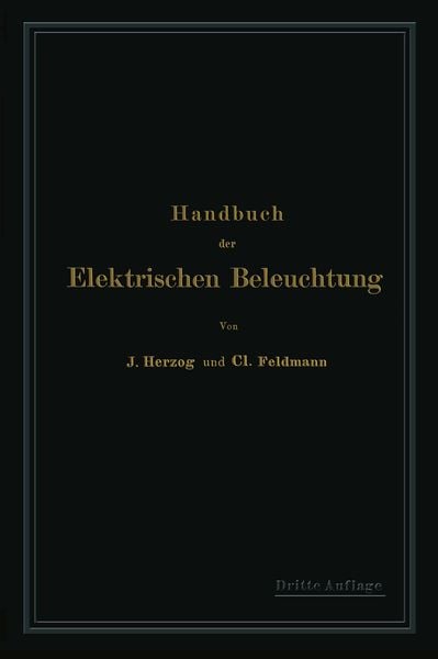 Handbuch der Elektrischen Beleuchtung, Taschenbuch von Clarence Herzog , Clarence Feldmann, Springer Berlin, 9783642503795