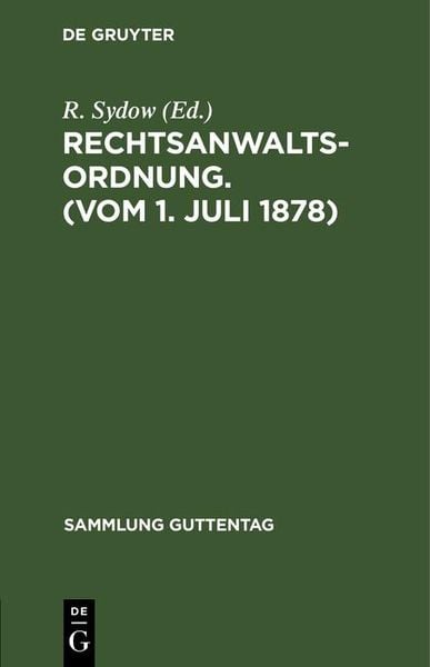 Produktbild: Rechtsanwaltsordnung. (Vom 1. Juli 1878)