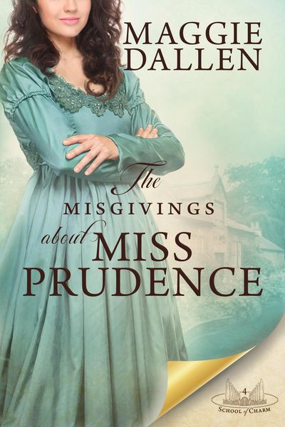 Produktbild: The Misgivings About Miss Prudence (School of Charm, #4)