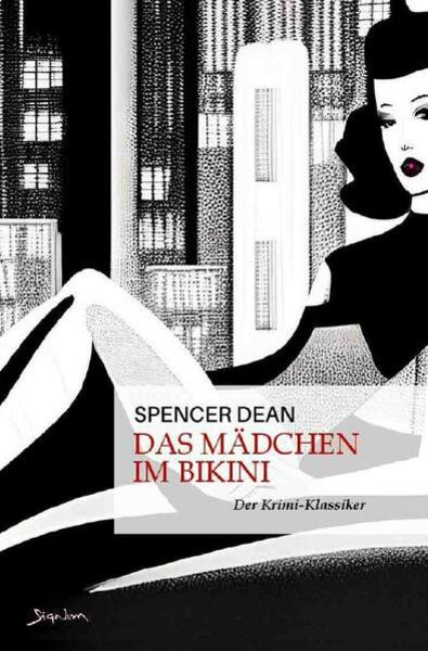 Das Mädchen im Bikini, Taschenbuch von Spencer Dean, Epubli, 9783756540396