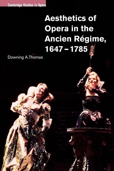 Produktbild: Aesthetics of Opera in the Ancien Regime, 1647 1785