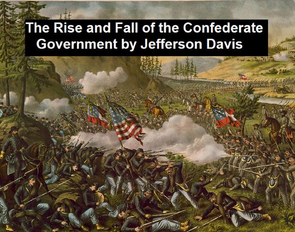 Produktbild: The Rise and Fall of the Confederate Government