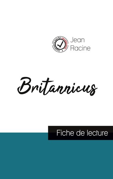 Britannicus de Jean Racine (fiche de lecture et analyse complète de l'oeuvre); Taschenbuch von Jean Racine, Comprendre la littérature, 9782759314812
