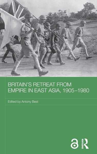 Produktbild: Britain's Retreat from Empire in East Asia, 1905-1980