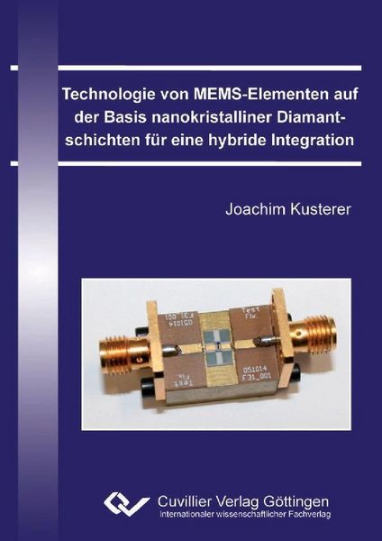 Produktbild: Technologie von MEMS-Elementen auf der Basis nanokristalliner Diamantschichten f&uuml;r eine hybride Integration