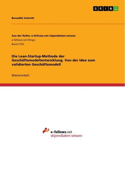 Produktbild: Die Lean-Startup-Methode der Gesch&auml;ftsmodellentwicklung. Von der Idee zum validierten Gesch&auml;ftsmodell