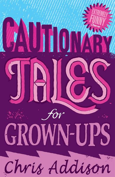 Produktbild: Addison, C: Cautionary Tales