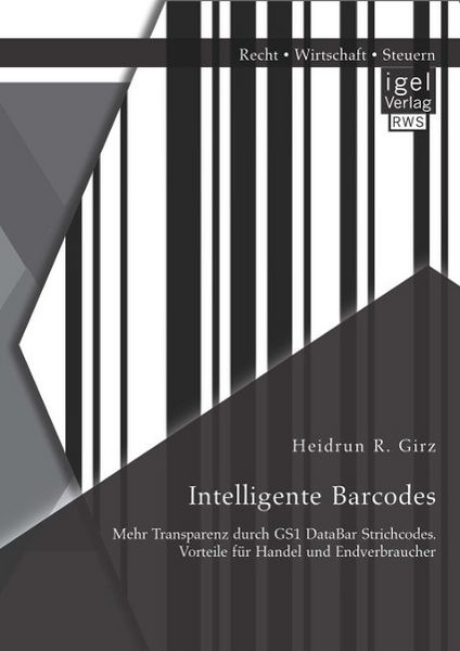 Produktbild: Intelligente Barcodes: Mehr Transparenz durch GS1 DataBar Strichcodes. Vorteile f&uuml;r Handel und Endverbraucher