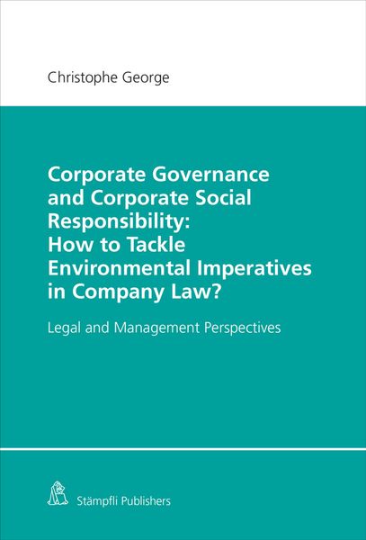 Produktbild: Corporate Governance and Corporate Social Responsibility: How to Tackle Environmental Imperatives in Company Law?